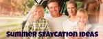 Summer staycation ideas